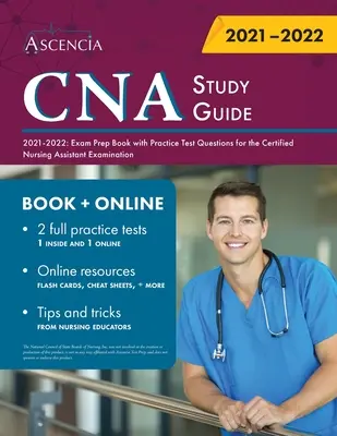 Ghid de studiu CNA 2021-2022: Exam Prep Book with Practice Test Questions for the Certified Nursing Assistant - CNA Study Guide 2021-2022: Exam Prep Book with Practice Test Questions for the Certified Nursing Assistant
