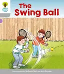 Oxford Reading Tree: Nivelul 1: Povești fără cuvinte B: Swingball - Oxford Reading Tree: Level 1: Wordless Stories B: Swingball