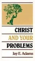 Hristos și problemele tale - Christ and Your Problems
