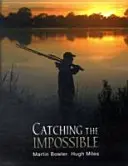 Capturarea imposibilului - Catching the Impossible