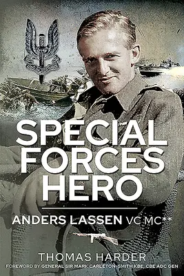 Eroul forțelor speciale: Anders Lassen VC MC* - Special Forces Hero: Anders Lassen VC MC*