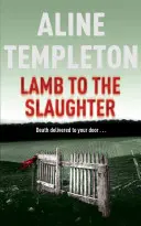 Lamb to the Slaughter - DI Marjory Fleming Cartea 4 - Lamb to the Slaughter - DI Marjory Fleming Book 4