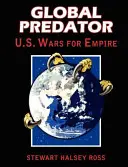 Predator global: Războaiele noastre pentru imperiu - Global Predator: Us Wars for Empire