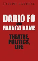 Dario Fo & Franca Rame - Teatru, politică, viață - Dario Fo & Franca Rame - Theatre, Politics, Life
