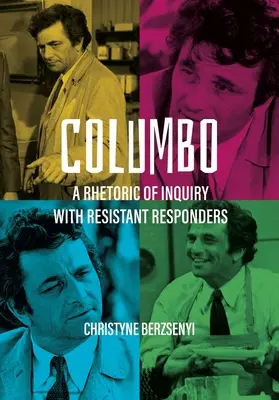 Columbo: O retorică a anchetei cu respondenți rezistenți [A Rhetoric of Inquiry with Resistant Responders - Columbo: A Rhetoric of Inquiry with Resistant Responders