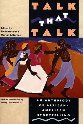 Talk That Talk: O antologie de povestiri afro-americane - Talk That Talk: An Anthology of African-American Storytelling