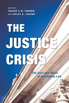 Criza justiției: Costul și valoarea accesului la justiție - The Justice Crisis: The Cost and Value of Accessing Law