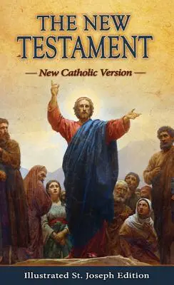 Noul Testament (Pocket Size) Noua versiune catolică - The New Testament (Pocket Size) New Catholic Version