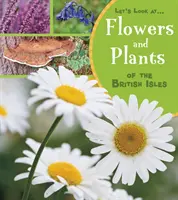Flori și plante din insulele britanice - Flowers and Plants of the British Isles