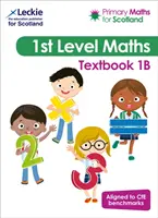 Primary Maths for Scotland Textbook 1B - Pentru curriculum de excelență pentru matematica primară - Primary Maths for Scotland Textbook 1B - For Curriculum for Excellence Primary Maths