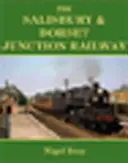 Salisbury și Dorset Junction Railway - Salisbury and Dorset Junction Railway