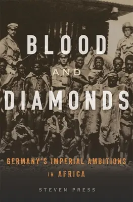Blood and Diamonds: Ambițiile imperiale ale Germaniei în Africa - Blood and Diamonds: Germany's Imperial Ambitions in Africa