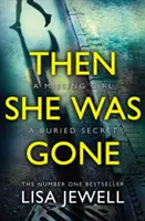 Then She Was Gone - De la autorul bestsellerului numărul unu The Family Upstairs - Then She Was Gone - From the number one bestselling author of The Family Upstairs