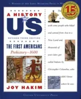 O istorie a noastră: Primii americani: Preistorie-1600 a History of Us Book One - A History of Us: The First Americans: Prehistory-1600 a History of Us Book One