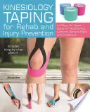 Kinesiology Taping for Rehab and Injury Prevention (Bandaj kinesiologic pentru reabilitare și prevenirea rănilor): Un ghid ușor, la domiciliu, pentru depășirea întinderilor, durerilor și afecțiunilor comune - Kinesiology Taping for Rehab and Injury Prevention: An Easy, At-Home Guide for Overcoming Common Strains, Pains and Conditions