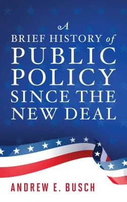 O scurtă istorie a politicilor publice de la New Deal încoace - A Brief History of Public Policy Since the New Deal
