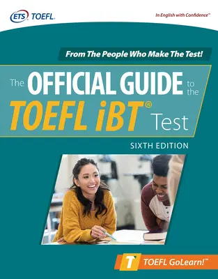 Ghidul oficial pentru testul TOEFL IBT, ediția a șasea - Official Guide to the TOEFL IBT Test, Sixth Edition