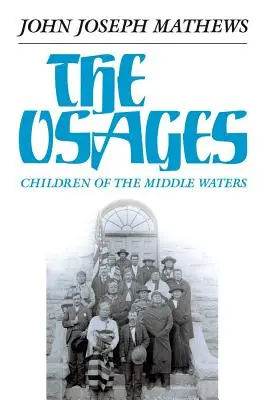 The Osages, volumul 60: Copiii apelor mijlocii - The Osages, Volume 60: Children of the Middle Waters
