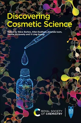 Descoperirea științei cosmeticelor - Discovering Cosmetic Science
