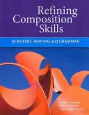 Rafinarea abilităților de compunere: Scriere academică și gramatică - Refining Composition Skills: Academic Writing and Grammar