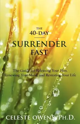 Postul de predare de 40 de zile - The 40-Day Surrender Fast