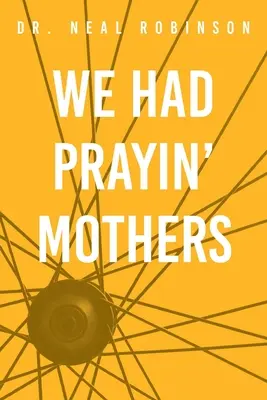 Ne-am rugat Mame - We Had Prayin' Mothers