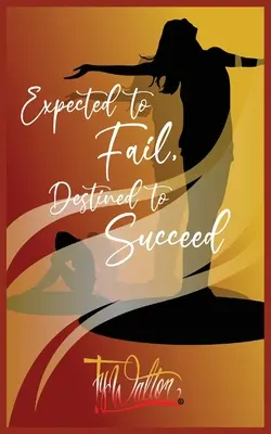 Așteptat să eșuezi, predestinat să reușești - Expected to Fail, Destined to Succeed