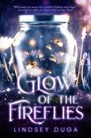 Strălucirea licuricilor (Glow of the Fireflies) - Glow of the Fireflies