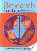 Cercetarea justiției: Metodologii pentru schimbare socială - Research Justice: Methodologies for Social Change
