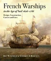 Nave de război franceze în epoca navigației 1626 - 1786 - French Warships in the Age of Sail 1626 - 1786