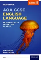 AQA GCSE Limba engleză: Reading Skills Workbook- Targeting Grade 5 - AQA GCSE English Language: Reading Skills Workbook- Targeting Grade 5