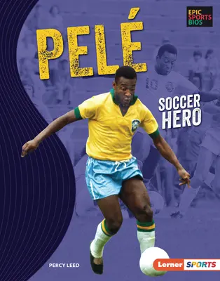 Pel: Eroul fotbalului - Pel: Soccer Hero