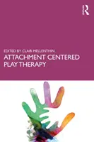 Terapia prin joc centrată pe atașament - Attachment Centered Play Therapy