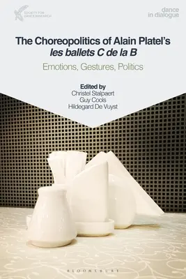 Coreopolitica spectacolului Les Ballets C de la B al lui Alain Platel: emoții, gesturi, politică - The Choreopolitics of Alain Platel's Les Ballets C de la B: Emotions, Gestures, Politics