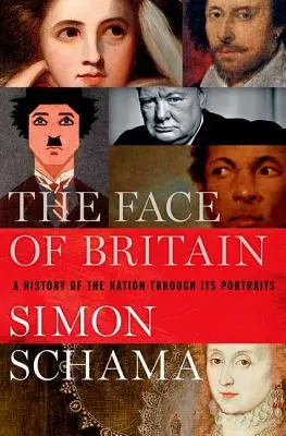 The Face of Britain: O istorie a națiunii prin intermediul portretelor sale - The Face of Britain: A History of the Nation Through Its Portraits