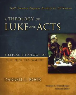 O teologie a lui Luca și a Faptelor Apostolilor: Programul promis de Dumnezeu, realizat pentru toate națiunile - A Theology of Luke and Acts: God's Promised Program, Realized for All Nations