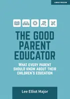 Good Parent Educator - Ce ar trebui să știe fiecare părinte despre educația copiilor lor - Good Parent Educator - What every parent should know about their children's education