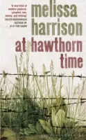 La Hawthorn Time - Costa Shortlisted 2015 - At Hawthorn Time - Costa Shortlisted 2015