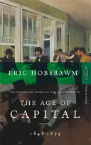 Epoca capitalului - 1848-1875 - Age Of Capital - 1848-1875