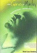 De la Garvey la Marley: Teologia rastafari - From Garvey to Marley: Rastafari Theology