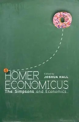 Homer Economicus: The Simpsons și economia - Homer Economicus: The Simpsons and Economics