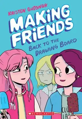 Making Friends: Back to the Drawing Board (Making Friends #2), 2