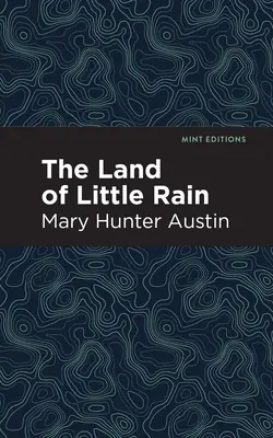 Țara ploii mărunte - The Land of Little Rain