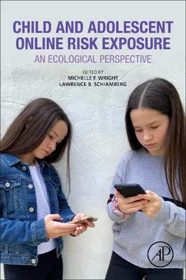 Expunerea la riscuri online a copiilor și adolescenților: O perspectivă ecologică - Child and Adolescent Online Risk Exposure: An Ecological Perspective