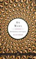 Despre Marx: Revoluționar și utopic - On Marx: Revolutionary and Utopian