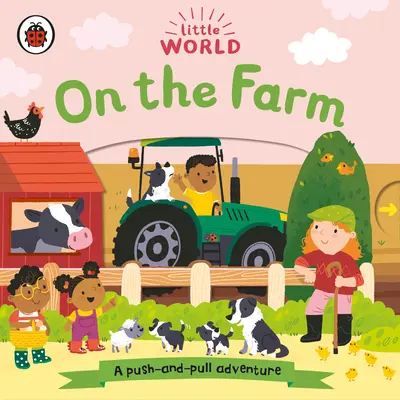 La fermă: A Push-And-Pull Adventure: O aventură de împins și tras - On the Farm: A Push-And-Pull Adventure