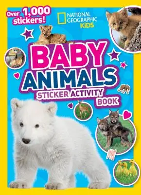 National Geographic Kids Baby Animals Carte de activități cu autocolante - National Geographic Kids Baby Animals Sticker Activity Book