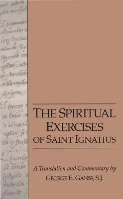 Exercițiile spirituale ale Sfântului Ignațiu - The Spiritual Exercises of Saint Ignatius