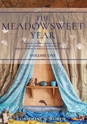The Meadowsweet Year Volumul 1 - The Meadowsweet Year Volume 1