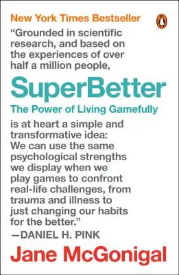 Superbetter: Puterea de a trăi prin joc - Superbetter: The Power of Living Gamefully
